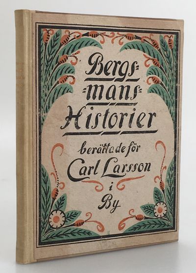 Bergsmanshistorier. Berättade för Carl Larsson i…