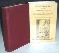 image of The Medicine-Man of the American Indian and His Cultural Background