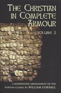 Christian in Complete Armour : A Modernised Abridgement