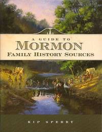 A Guide to Mormon Family History Sources