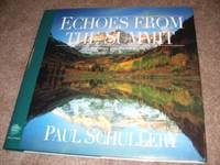 Echoes from the Summit by Paul, Editor Schullery - 1996