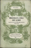 Bibliografia geral dos Açores: sequência do Dicionário bibliográfico português. Tomo II: Br-Cu