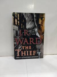 The Thief: A Novel Of The Black Dagger Brotherhood