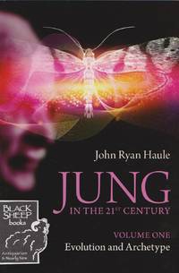 Jung in the 21st Century, Volume One: Evolution and Archetype by Haule, John Ryan - 2011