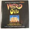 Weird Ohio : Your Travel Guide to Ohio's Local Legends and Best Kept Secrets