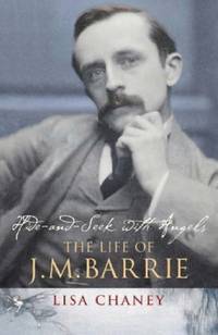 cover of Hide-and-Seek With AngelsThe Life of J.M. Barrie