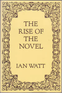 image of The Rise of the Novel: Studies in Defoe, Richardson and Fielding