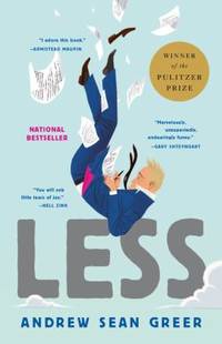 Less (Winner of the Pulitzer Prize) : A Novel