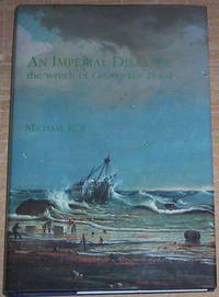 An Imperial Disaster. The Wreck of George the Third. by Roe, Michael