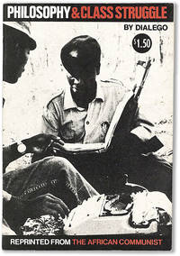 Philosophy & Class Struggle. The basic principles of Marxism as seen in the context of the South African liberation struggle
