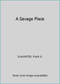 cover of A Savage Place