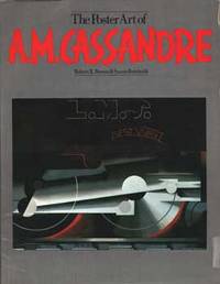 The Poster Art of A. M. Cassandre, 1979 by A. M. Cassandre, Robert