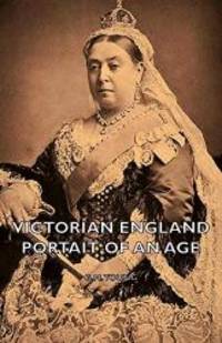 image of Victorian England - Portait of an Age