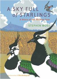 A Sky Full of Starlings: A Diary of the Birding Year: A Diary of a Birding Year