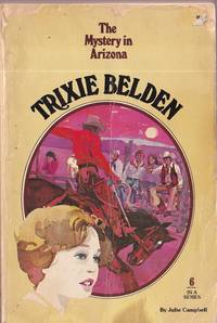 Trixie Belden #6 The Mystery in Arizona by Campbell, Julie - 1977