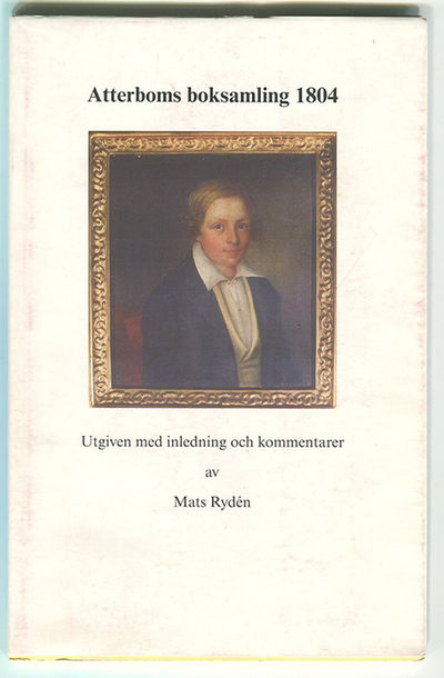 Atterboms boksamling 1804. Utgiven med inledning…
