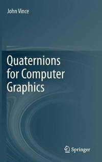 Quaternions for Computer Graphics