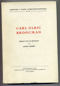 Carl Ulric Broocman. Bidrag till en biografi.