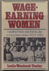 image of Wage-Earning Women: Industrial Work and Family Life in the United States, 1900-1930