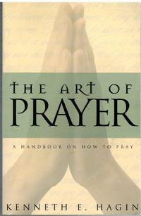 THE ART OF PRAYER A Handbook on How to Pray