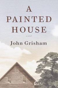 A Painted House : A Novel