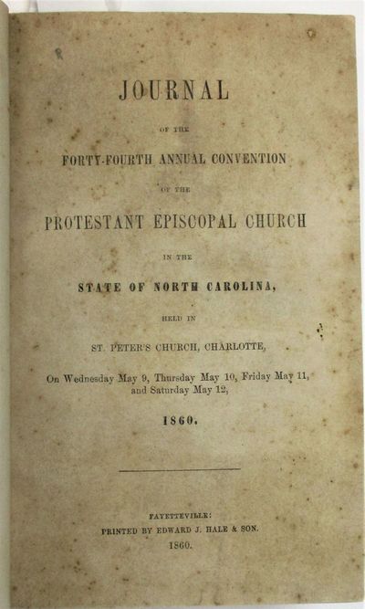 JOURNALS OF THE ANNUAL CONVENTIONS OF THE DIOCESE OF NORTH CAROLINA, 1860-1870. PROTESTANT EPISCOPAL CHURCH