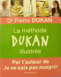 cover of La methode Dukan illustree: Par l'auteur de je ne sais pas Maigrir