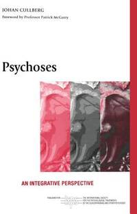 Psychoses : An Integrative Perspective