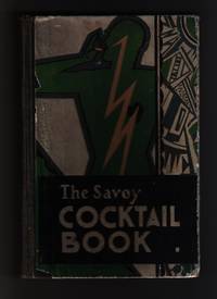 The Savoy Cocktail Book by Harry Craddock; Gilbert Rumbold [decorations] - 1931