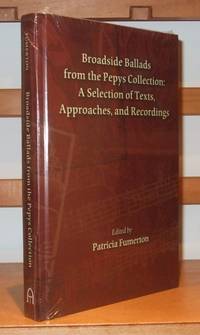 cover of Broadside Ballads from the Pepys Collection: A Selection of Texts, Approaches, and Recordings