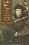 A Man Born Again: A Novel based on the Life of Saint Thomas More (Tan Legends)