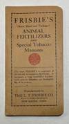 Frisbie's (Bone, Blood and Tankage) Animal Fertilizers and Special Tobacco Manures