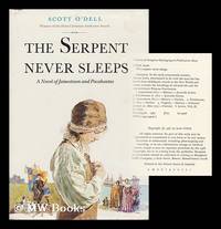 image of The Serpent Never Sleeps : a Novel of Jamestown and Pocahontas / Scott O'dell ; Illustrations by Ted Lewin