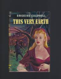 This Very Earth by Caldwell, Erskine - 1948