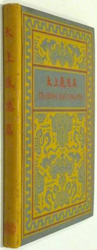 T'AI-SHANG KAN-YING P'IEN: TREATISE OF THE EXALTED ONE ON RESPONSE AND RETRIBUTION