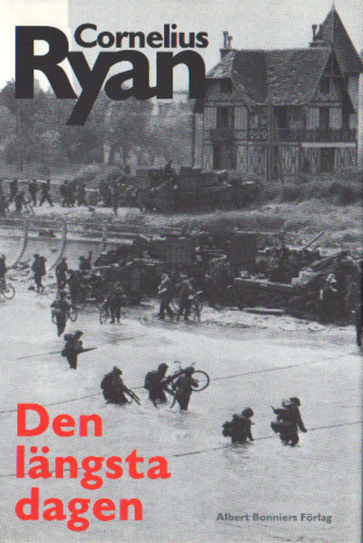 DEN LÄNGSTA DAGEN. D-dagen tisdagen den sjätte…