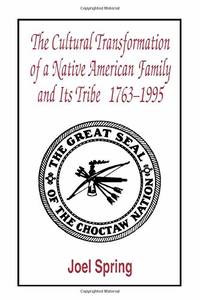 The Cultural Transformation of A Native American Family and Its Tribe 1763-1995: A Basket of Apples