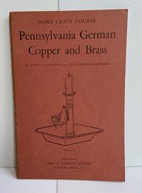 Pennsylvania German Copper and Brass (Home Craft Course, Volume 25)