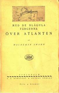 Med de blågula färgerna över Atlanten. Minnen och…