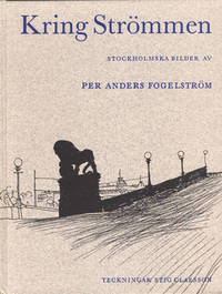 Kring strömmen. Stockholmska bilder.
