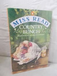 Country Bunch: An Anthology of the Countryside by Read, Miss - 1988 