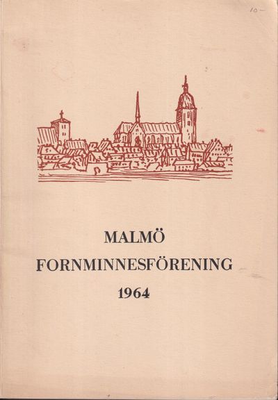 Malmö Fornminnesförening. Årsskrift 1964.…