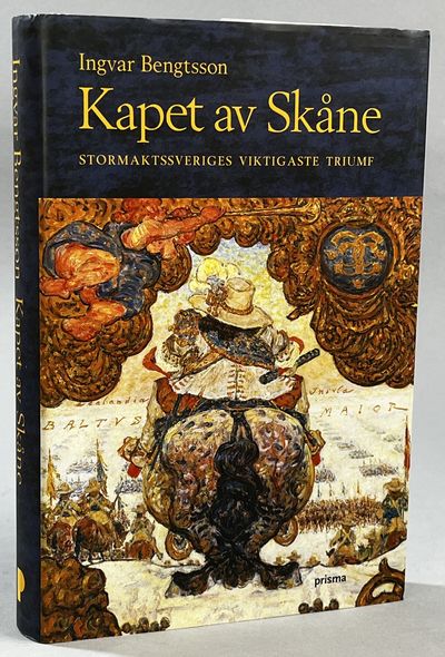 Kapet av Skåne. Stormaktssveriges viktigaste…