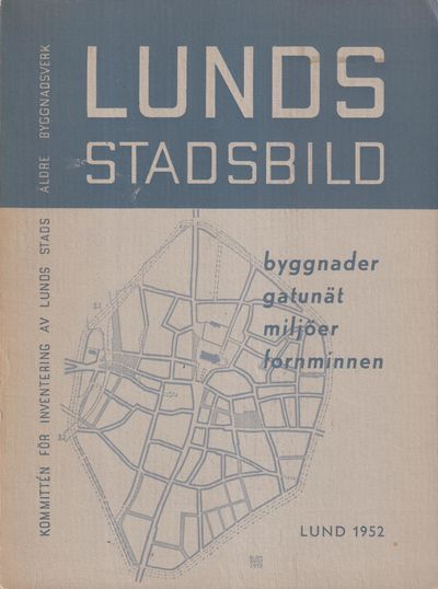 Lunds stadsbild. Byggnader, gatunät, miljöer,…