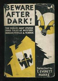 Beware After Dark!: The World's Most Stupendous Tales of Mystery, Horror,  Thrills and Terror