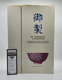 By Imperial Command: An Introduction to Ch'ing Imperial Painted Enamels (2 volumes)