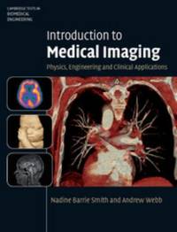 Introduction to Medical Imaging : Physics, Engineering and Clinical Applications