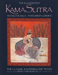 Illustrated Kama-Sutra Ananga-Ranga Perfumed Garden: The Classic Eastern Love Text (Classic...