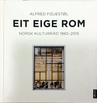 Eit eige rom. Norsk kulturråd 1965-2015
