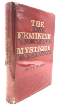 The Feminine Mystique by Friedan, Betty - 1963